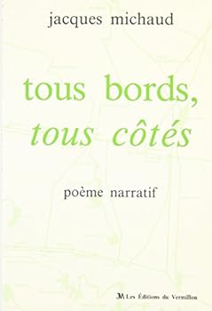 Paperback Tous bords, tous co^te´s: Poe`me narratif (French Edition) [French] Book