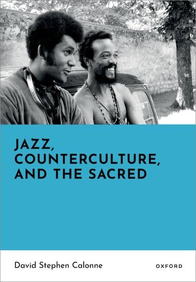 Jazz, Counterculture, and the Sacred