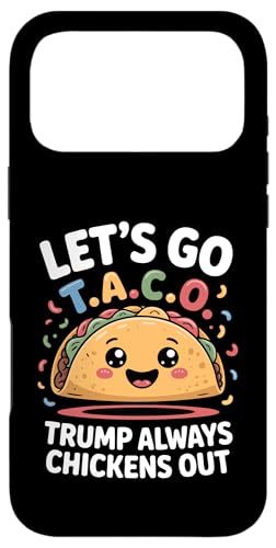 Trump Chickens Out Funny Let's Go TACO Meme X}zP[X iPhone 17 Pro Max p
