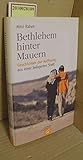 Bethlehem hinter Mauern: Geschichten der Hoffnung aus einer belagerten Stadt - Mitri Raheb 