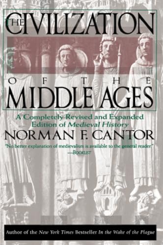 Compare Textbook Prices for The Civilization of the Middle Ages: A Completely Revised and Expanded Edition of Medieval History Reprint Edition ISBN 9780060925536 by Cantor, Norman F.