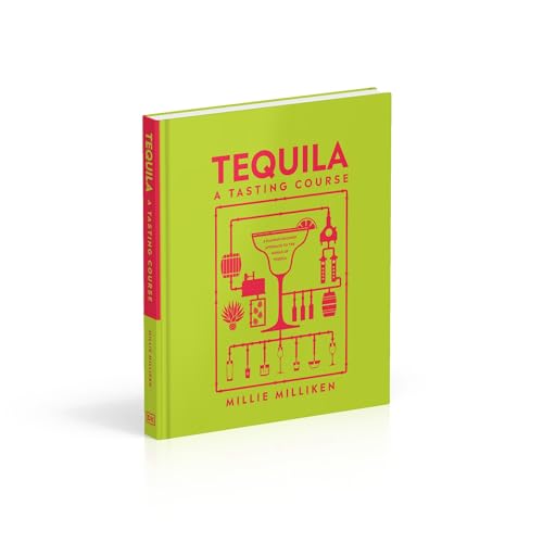 Tequila: A Tasting Course pour apprendre à déguster sans erreur