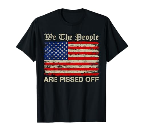 We The People Are Pissed Off US American Flag Vintage Funny Camiseta