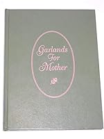 Garlands for Mother B000EY1PHE Book Cover