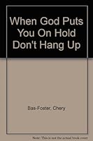 When God Puts You On Hold Don't Hang Up 0936369752 Book Cover
