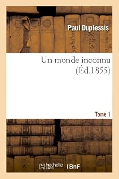 Paperback Un Monde Inconnu. Tome 1 [French] Book