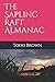 The Sapling Raft Almanac: Todd Brown