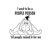 I used to be a People Person Til People Ruined It NOK Decal Vinyl Sticker | Auto Camion Vans Pareti Laptop|Nero|5.5 x 5.5 pollici | NOK 1141