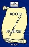 Roots, Suffixes, Prefixes: 1st Edition