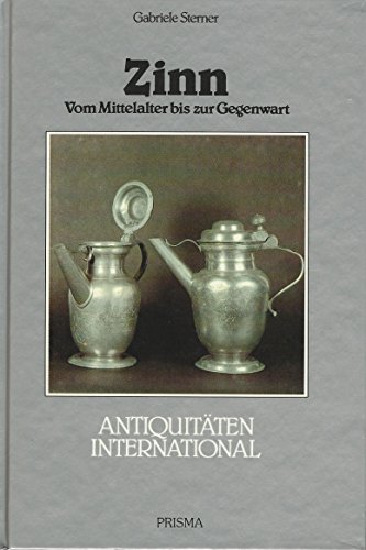 Zinn. Sonderausgabe. Vom Mittelalter bis zur Gegenwart