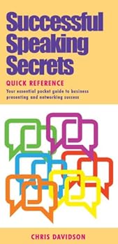 Hardcover Successful Speaking Secrets Quick Reference: Your Essential Pocket Guide to Business Presenting and Networking Success Book