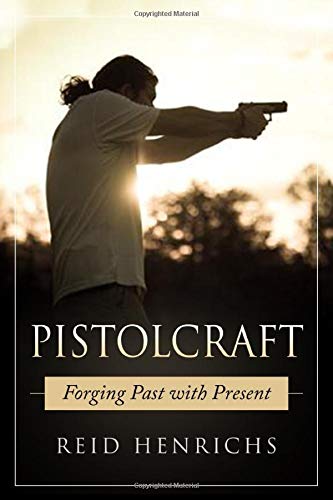 Pistolcraft: Forging Past and Present