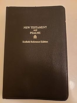 Unknown Binding The New Testament and Psalms: Scofield Reference Edition Book