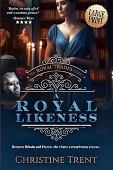 A Royal Likeness LARGE PRINT: Royal Trades, Book 2