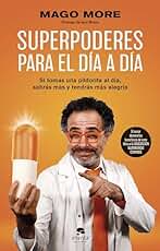 Superpoderes para el día a día: Si tomas una pildorita al día, sabrás más y tendrás más alegría (Alienta)