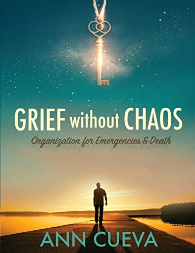 Grief without Chaos: Organization for Emergencies & Death