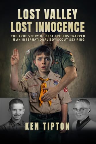 Lost Valley - Lost Innocence: The True Story of Best Friends Trapped in an International Boy Scout Sex Ring image 2