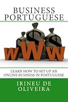 Business Portuguese: Online Business (Advance Portuguese) 1494770555 Book Cover