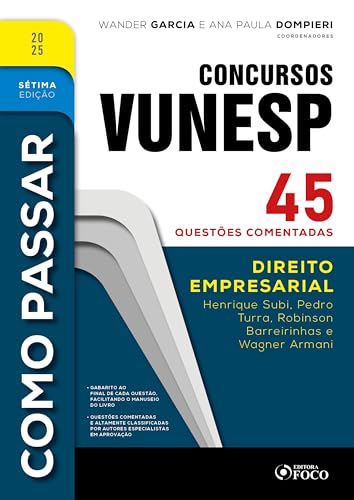 Como passar em concursos vunesp – 7ª ed -2025: direito empresarial – 45 questões comentadas