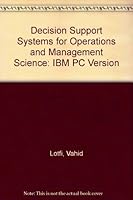 Decision Support Systems for Management Science Operations Research/Includes 5 1/4-Inch IBM Disk 0256092761 Book Cover