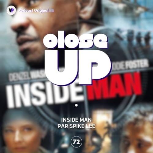 Close Up sur Inside Man par Spike Lee - Parlons Arts, Ep 72