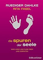 Die Spuren Der Seele: Was Hand Und Fuss Über Uns Verraten 3833817313 Book Cover