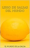  LIBRO DE SALSAS DEL MUNDO: EL MUNDO DE LA SALSA