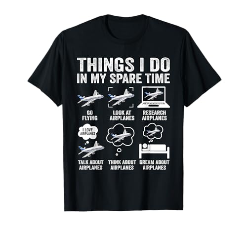 Funny Airplanes Lover Things I Do in My Spare Time Airplane T-Shirt