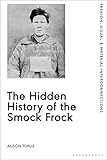 The Hidden History of the Smock Frock