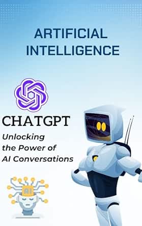 ChatGPT: Unlocking the Power of AI Conversations eBook : chiler, Robert ...