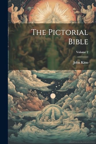 The Pictorial Bible; Volume 2