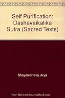 Self Purification: Dashavaikalika Sutra (Sacred Texts) 0886950201 Book Cover