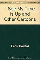 "I see my time is up ..." and other cartoons B0007EYDGG Book Cover