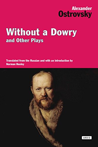 Without a Dowry and Other Plays (English Edition)