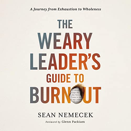 The Weary Leader&amp;rsquo;s Guide to Burnout by Sean Nemecek episode artwork