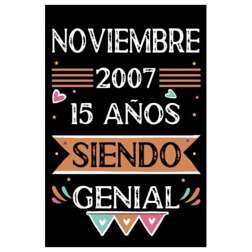 CUADERNO, Noviembre 2007, 15 Años Siendo Genial: Libro de visitas, cuaderno, 110 páginas de felicitaciones, idea de regalo, regalo Para la esposa, novia, mujer, La madre