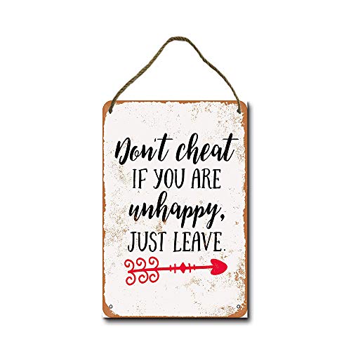 Don't Cheat. If You are Unhappy, Just Leave Retro Hanging Wood Sign 8"x12" by LoMall