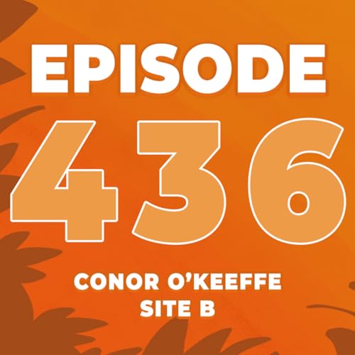 Episode 436: Conor O'Keeffe joins to discuss visiting Rebirth filming locations, toys, if people are BORED of dinosaurs + more!