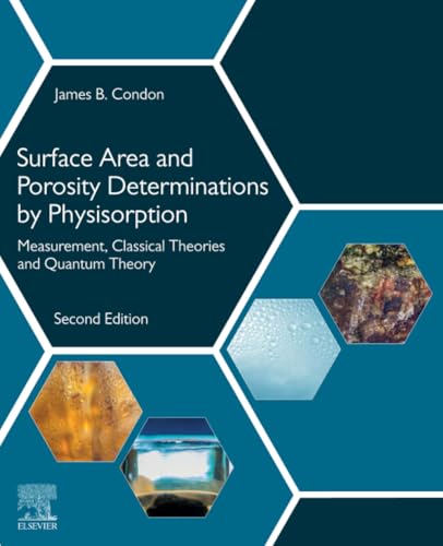 Surface Area and Porosity Determinations by Physisorption: Measurement, Classical Theories and Quantum Theory