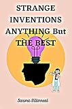 Strange Inventions (Anything But the best (English Edition)