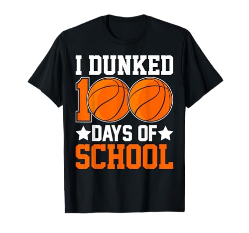 I Dunked 100 Days Of School Basketball Funny 100th Days Maglietta