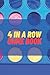 4 in a Row game book: fun activity book for all ages - quality family time - educational game for everyone - fight boredom - take it anywhere (6"x9")