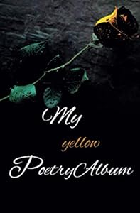 Poetry album blank and friendship book to fill in and stick photos: Yellow - Spontaneity and Energy (Meine Poesiealben)