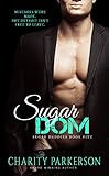 Sugar Dom (Sugar Daddies Book 5)