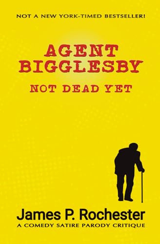 Agent Bigglesby: Not Dead Yet