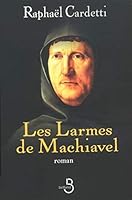 Les Larmes de Machiavel 2714439675 Book Cover
