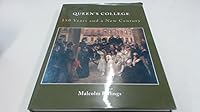 The Story of Queen's College: 150 Years and a New Century 0907383823 Book Cover