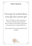  Ceux qui en avaient deux, ceux qui n\'en avaient pas: Essai sur l’origine et sur les conséquences De la mise à l’index de la fornication Dans l’Occident ... Mac Houille) (Classique) (French Edition)