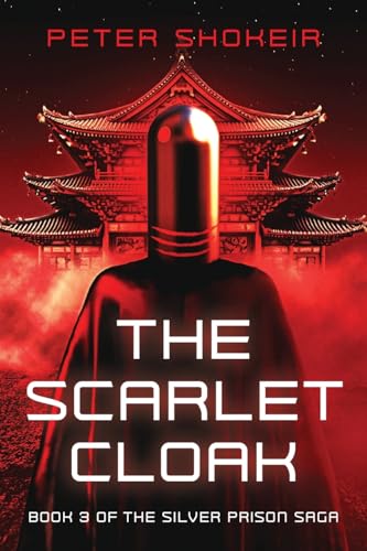 The Scarlet Cloak (The Silver Prison Saga)