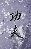  Kung Fu: Martial Arts Journal with Ruled Pages